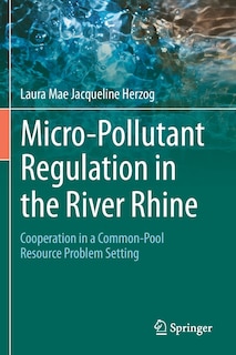 Front cover_Micro-pollutant Regulation In The River Rhine