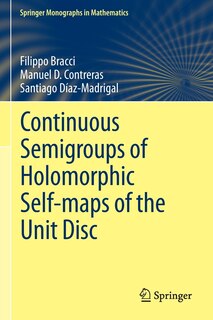 Couverture_Continuous Semigroups of Holomorphic Self-maps of the Unit Disc