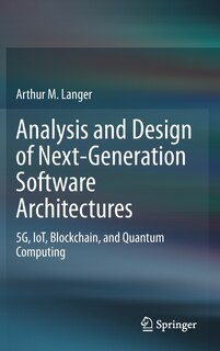 Front cover_Analysis And Design Of Next-generation Software Architectures