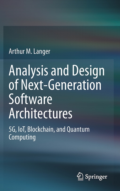 Front cover_Analysis And Design Of Next-generation Software Architectures