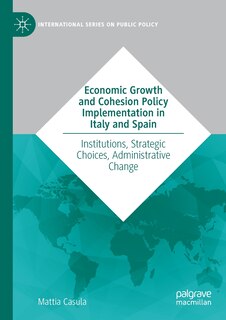 Front cover_Economic Growth And Cohesion Policy Implementation In Italy And Spain