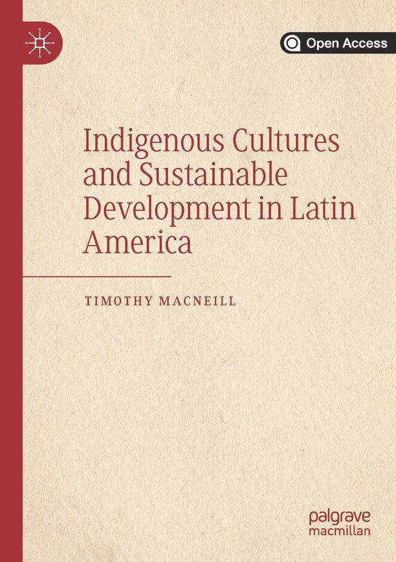 Front cover_Indigenous Cultures And Sustainable Development In Latin America