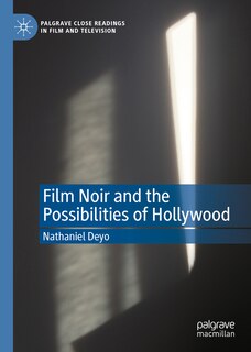 Couverture_Film Noir And The Possibilities Of Hollywood