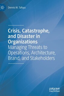 Couverture_Crisis, Catastrophe, and Disaster in Organizations