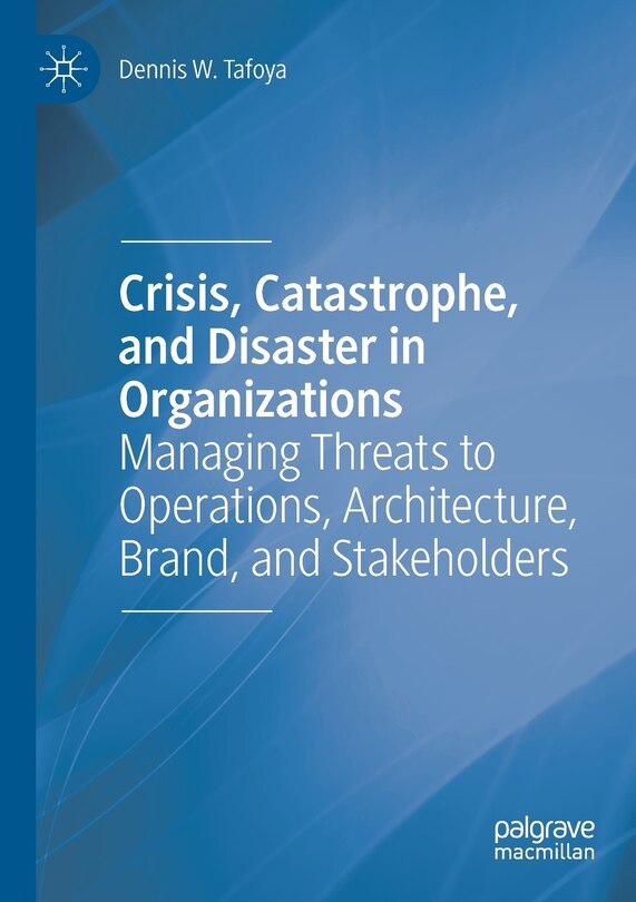 Couverture_Crisis, Catastrophe, and Disaster in Organizations
