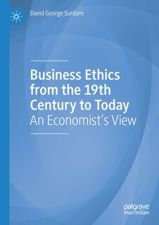 Front cover_Business Ethics from the 19th Century to Today