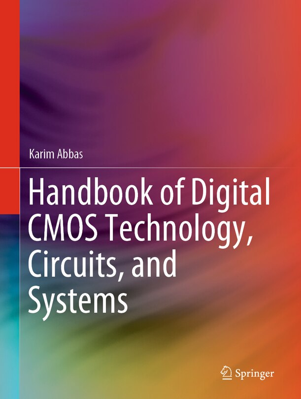 Front cover_Handbook Of Digital Cmos Technology, Circuits, And Systems