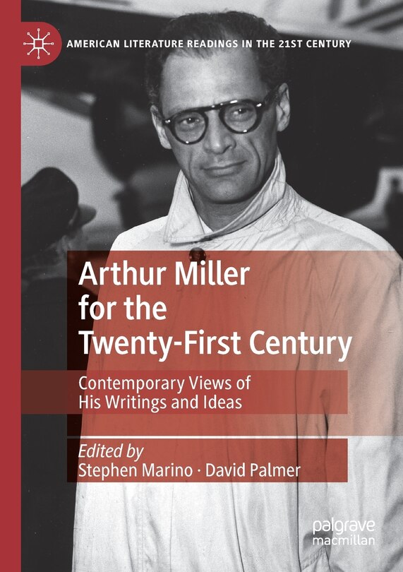 Front cover_Arthur Miller for the Twenty-First Century