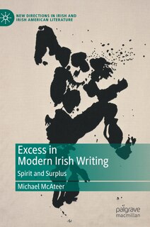 Front cover_Excess In Modern Irish Writing