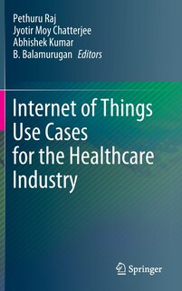 Front cover_Internet Of Things Use Cases For The Healthcare Industry