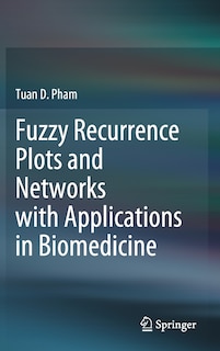 Front cover_Fuzzy Recurrence Plots And Networks With Applications In Biomedicine