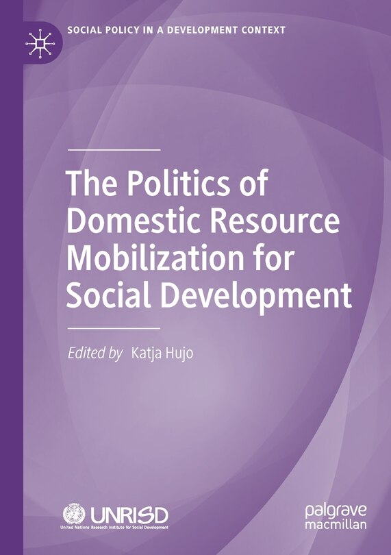 Front cover_The Politics Of Domestic Resource Mobilization For Social Development