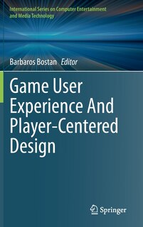 Front cover_Game User Experience And Player-centered Design