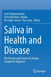 Saliva In Health And Disease: The Present And Future Of A Unique Sample For Diagnosis