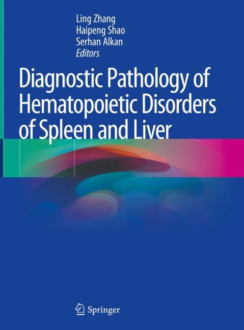 Front cover_Diagnostic Pathology Of Hematopoietic Disorders Of Spleen And Liver