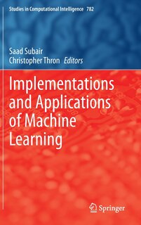 Front cover_Implementations And Applications Of Machine Learning