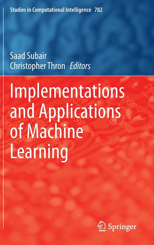 Front cover_Implementations And Applications Of Machine Learning