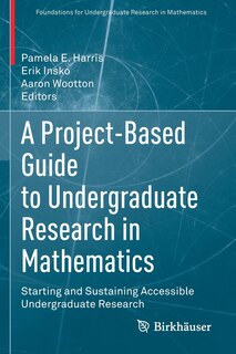 Front cover_A Project-Based Guide to Undergraduate Research in Mathematics