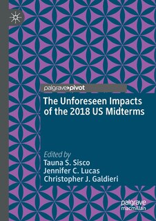 Front cover_The Unforeseen Impacts Of The 2018 Us Midterms