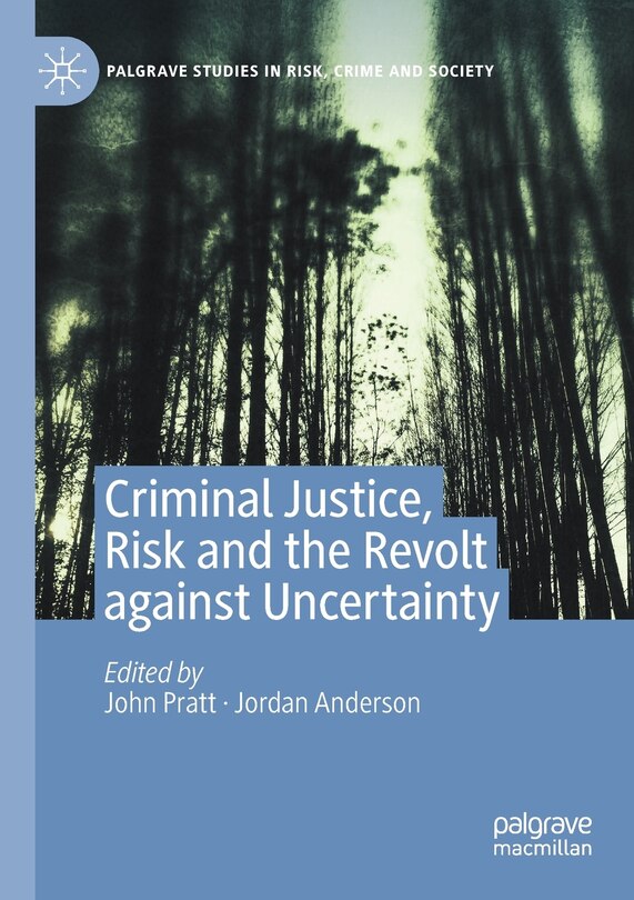 Couverture_Criminal Justice, Risk And The Revolt Against Uncertainty