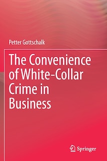Front cover_The Convenience Of White-collar Crime In Business