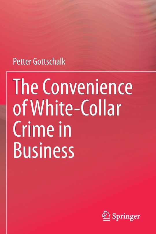 Front cover_The Convenience Of White-collar Crime In Business