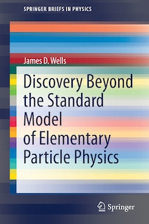 Front cover_Discovery Beyond The Standard Model Of Elementary Particle Physics