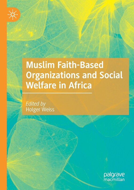 Front cover_Muslim Faith-based Organizations And Social Welfare In Africa