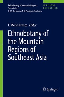 Front cover_Ethnobotany Of The Mountain Regions Of Southeast Asia