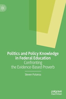Front cover_Politics And Policy Knowledge In Federal Education