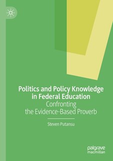 Front cover_Politics And Policy Knowledge In Federal Education