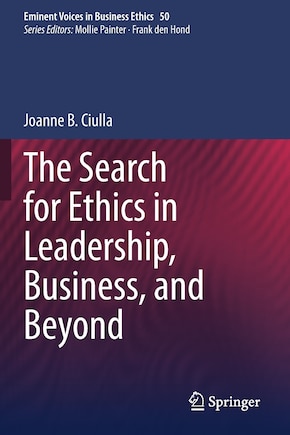 The Search For Ethics In Leadership, Business, And Beyond