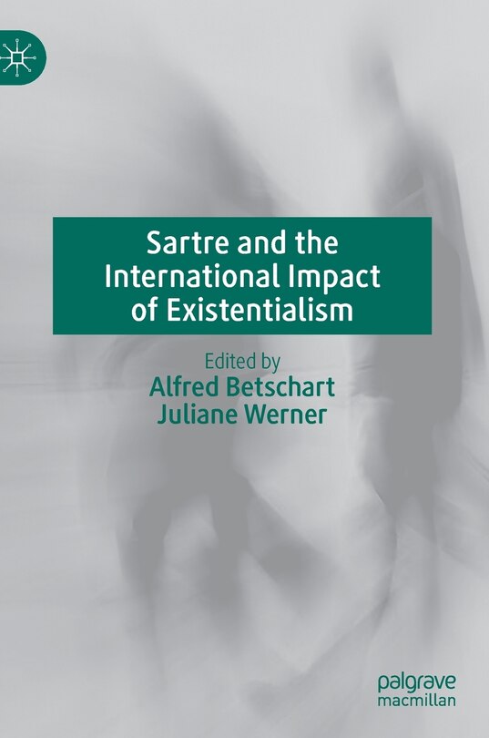 Couverture_Sartre And The International Impact Of Existentialism