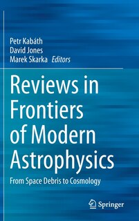 Front cover_Reviews In Frontiers Of Modern Astrophysics