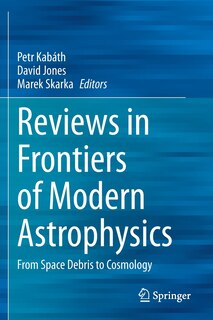 Front cover_Reviews In Frontiers Of Modern Astrophysics