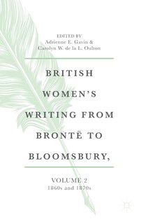 Couverture_British Women's Writing From Bronte To Bloomsbury, Volume 2