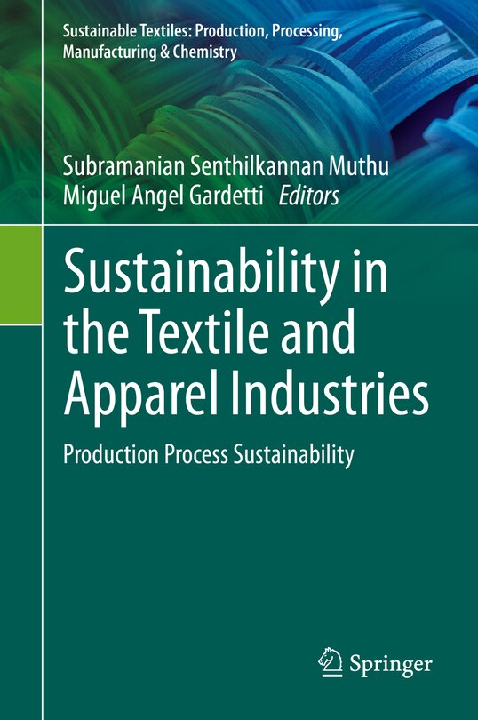 Front cover_Sustainability In The Textile And Apparel Industries