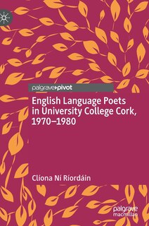 Couverture_English Language Poets In University College Cork, 1970-1980
