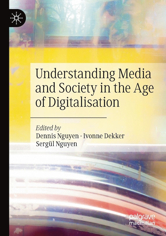 Couverture_Understanding Media And Society In The Age Of Digitalisation