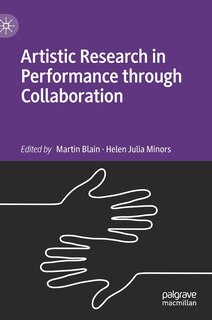Front cover_Artistic Research In Performance Through Collaboration