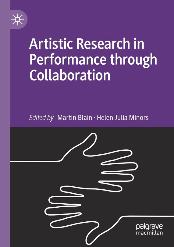 Front cover_Artistic Research In Performance Through Collaboration