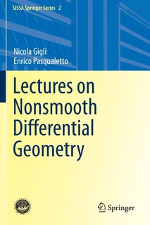 Front cover_Lectures On Nonsmooth Differential Geometry