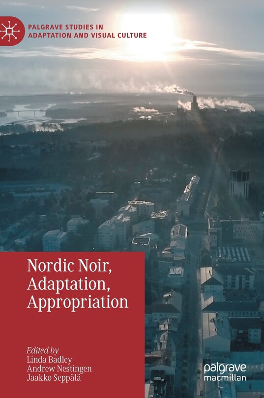 Nordic Noir, Adaptation, Appropriation