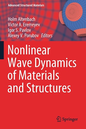 Nonlinear Wave Dynamics Of Materials And Structures