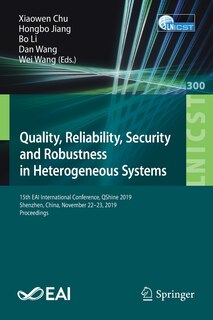 Front cover_Quality, Reliability, Security And Robustness In Heterogeneous Systems