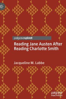 Front cover_Reading Jane Austen After Reading Charlotte Smith