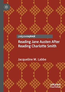Front cover_Reading Jane Austen After Reading Charlotte Smith