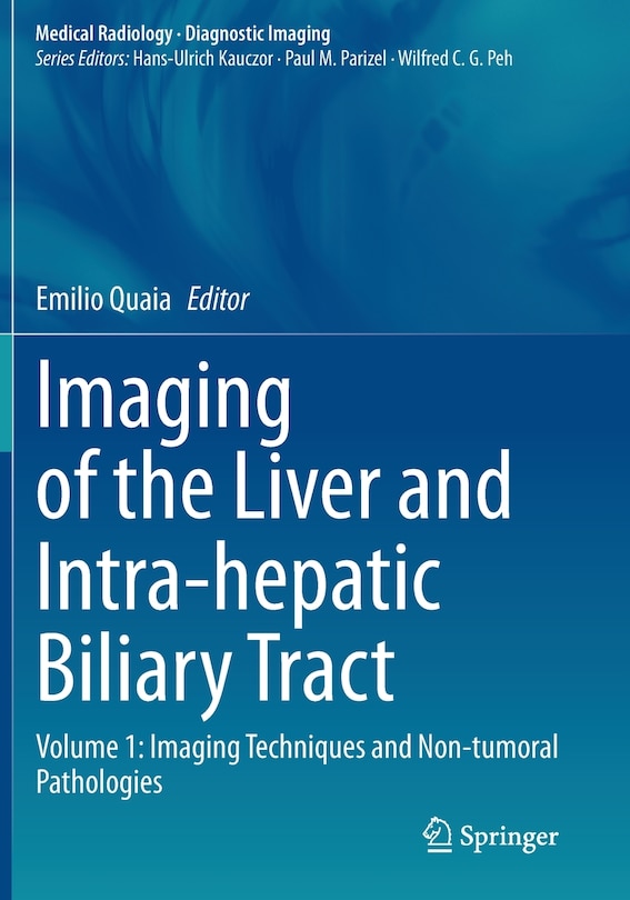 Imaging Of The Liver And Intra-hepatic Biliary Tract: Volume 1: Imaging Techniques And Non-tumoral Pathologies