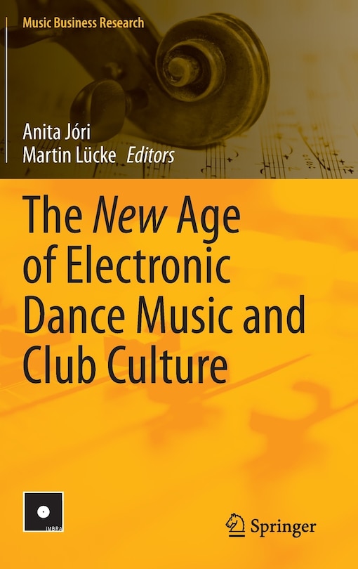 Couverture_The New Age Of Electronic Dance Music And Club Culture