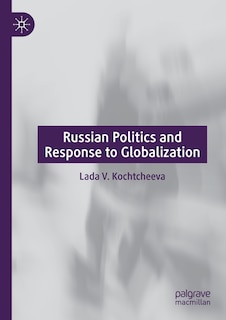 Couverture_Russian Politics And Response To Globalization
